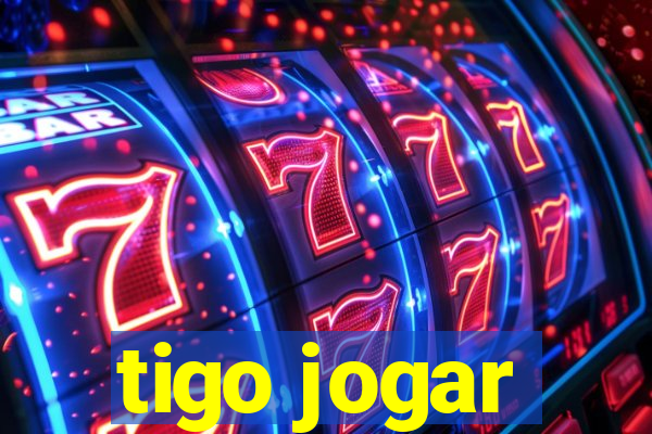 tigo jogar